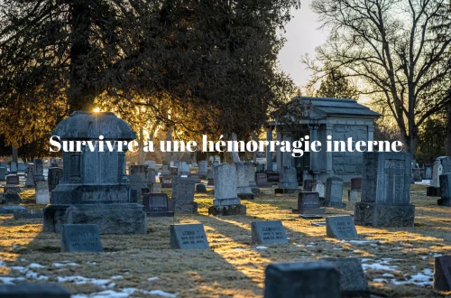 Survivre à une hémorragie interne
